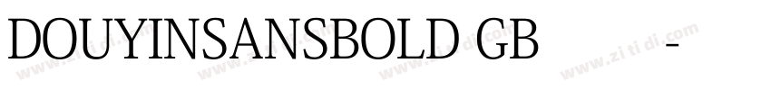 DOUYINSANSBOLD GB 常规字体转换